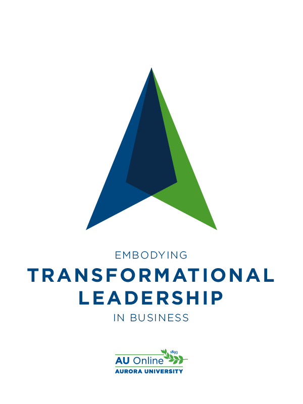 Embody Transformational Leadership in Business at Aurora University