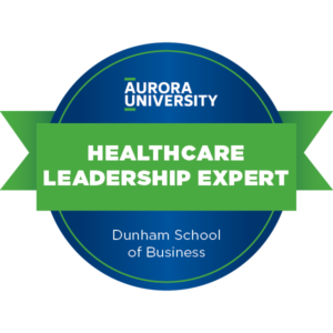 Aurora University Dunham School of Business badge - Healthcare Leadership Expert
