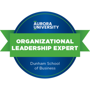 Aurora University Dunham School of Business badge - Organizational Leadership Expert